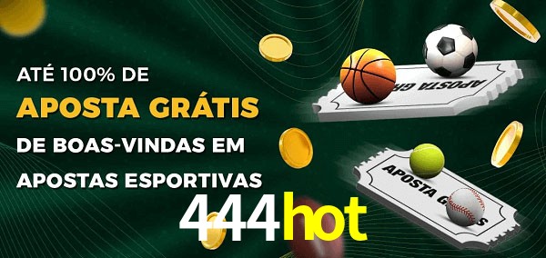 444hot Ate 100% de Aposta Gratis